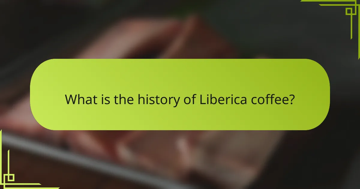 What is the history of Liberica coffee?